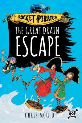 The Great Drain Escape, 2 by Mould, Chris