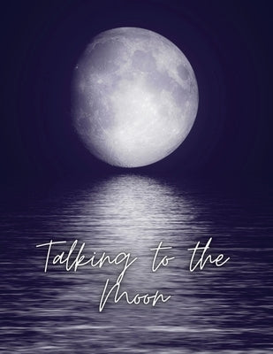 Talking to the Moon - A Shadow Work Series by Gordon, Aleta