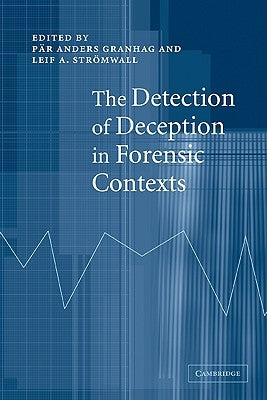 The Detection of Deception in Forensic Contexts by Granhag, Par Anders