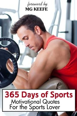 365 Days of Sports: Motivational Quotes for the Sports Lover by Gounod, Jill
