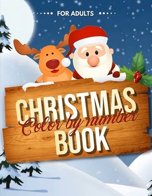 Christmas Color by Number Book for Adults: Easy Large Print Color by Numbers Christmas Coloring Book by Alchemy, Coloring