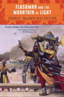 Flashman and the Mountain of Light by Fraser, George MacDonald