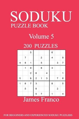 Sudoku Puzzle Book: 200 Puzzles-volume 5 by Franco, James