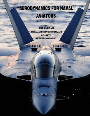 Aerodynamics for Naval Aviators by Hurt, Jr. H. H.