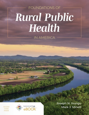 Foundations of Rural Public Health in America [With Access Code] by Inungu, Joseph N.