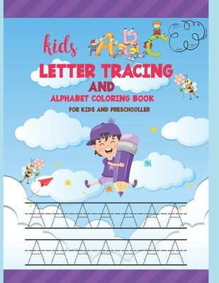 Kids ABC Letter Tracing AND ALPHABET COLORING BOOK FOR KIDS AND PRESCHOLLER: Hand Lettering for Beginners - writing books for kids age 3-5 with 110 pa by Publication, N&h