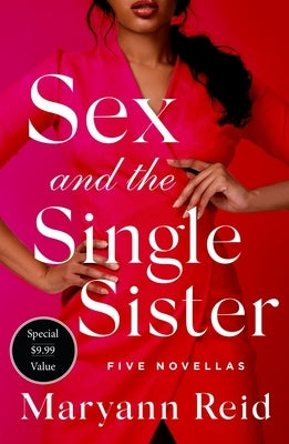 Sex and the Single Sister: Five Novellas by Reid, Maryann