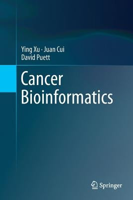 Cancer Bioinformatics by Xu, Ying
