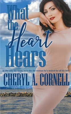 What the Heart Hears by Cornell, Cheryl A.