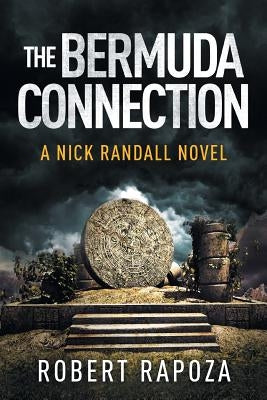 The Bermuda Connection: A Nick Randall Novel by Rapoza, Robert