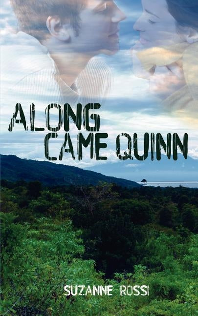 Along Came Quinn by Rossi, Suzanne