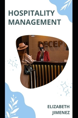 Hospitality Management by Jimenez, Elizabeth