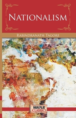 Nationalism by Tagore, Rabindranath