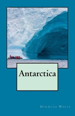 Antarctica by White, Durwood