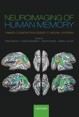 Neuroimaging of Human Memory by Rösler, Frank