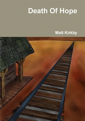 Death Of Hope by Kirkby, Matt
