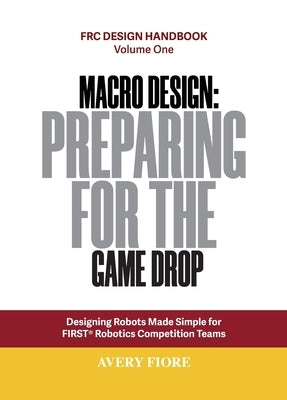 Macro Design: Preparing for the Game Drop by Fiore, Avery W.