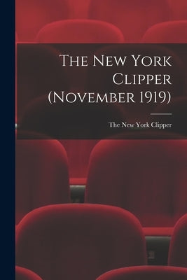 The New York Clipper (November 1919) by The New York Clipper