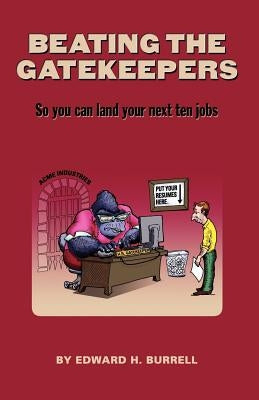 Beating the Gatekeepers by Burrell, Edward H.