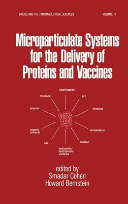 Microparticulate Systems for the Delivery of Proteins and Vaccines by Cohen, Smadar