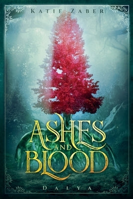 Ashes and Blood by Zaber, Katie