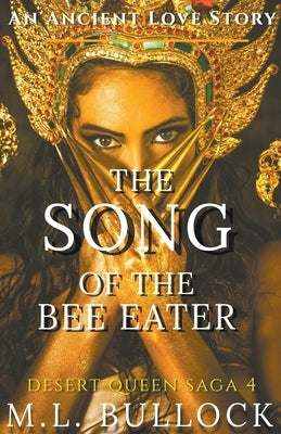 The Song of the Bee Eater by Bullock, M. L.