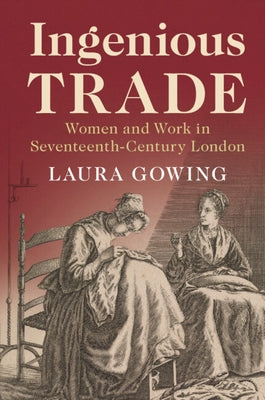 Ingenious Trade by Gowing, Laura