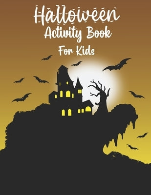 Halloween Activity Book for Kids: Halloween Activity Books for Kids, Boys, Girls and Toddlers with Cool Characters Coloring Pages, Word search, sudoku by Publication, Nadifar