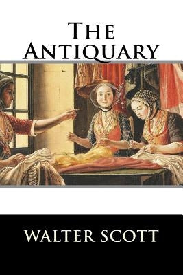 The Antiquary by Walter Scott