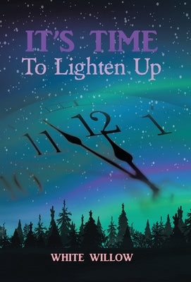 It's Time to Lighten Up by Willow, White