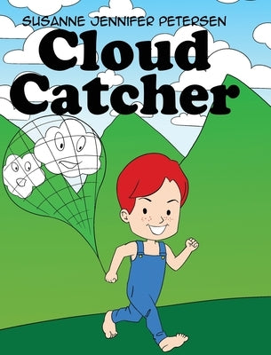 Cloud Catcher by Petersen, Susanne Jennifer