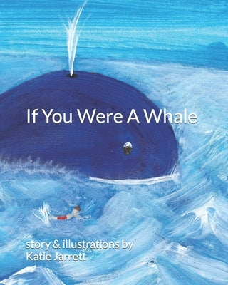 If You Were A Whale by Jarrett, Katie