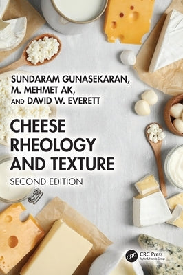 Cheese Rheology and Texture by Gunasekaran, Sundaram
