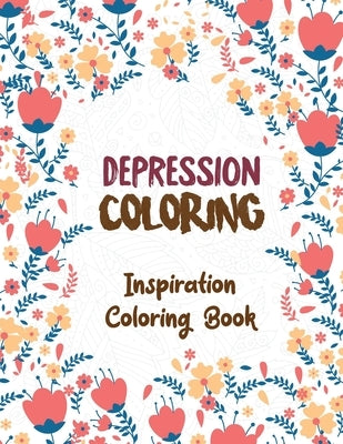 Depression Coloring: Inspiration Coloring Book, Release Your Anger, Stress Relief Curse Words, Adult Coloring and Stress Relief book, Chris by Studio, Voloxx