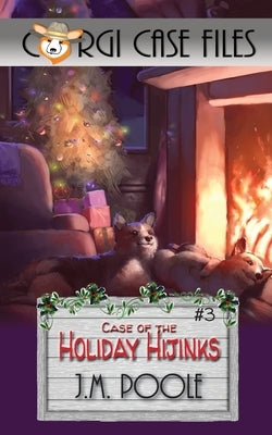 Case of the Holiday Hijinks by Poole, Jeffrey M.