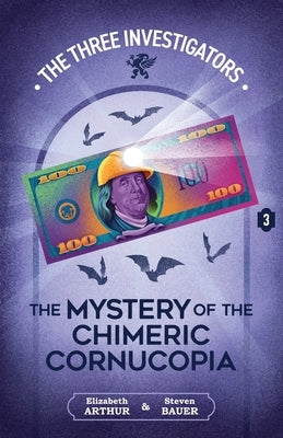 The Mystery of the Chimeric Cornucopia by Arthur, Elizabeth