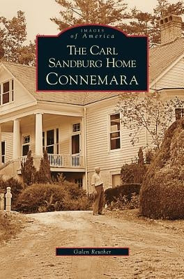 Carl Sandburg Home: Connemara by Reuther, Galen