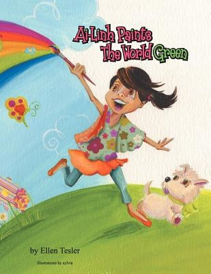 Ai-Linh Paints The World Green by Tesler, Ellen