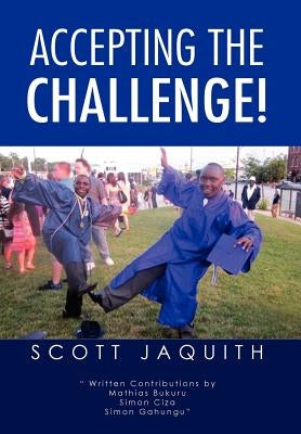 Accepting the Challenge! by Jaquith, Scott