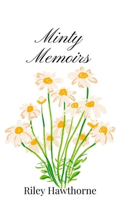 Minty Memoirs by Hawthorne, Riley