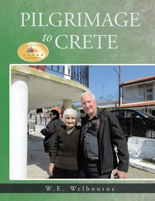 Pilgrimage to Crete: New Edition by Welbourne, W. E.