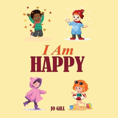 I Am Happy by Gill, Jo