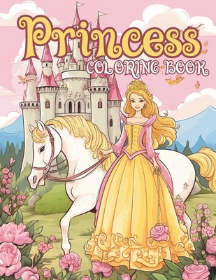 Princess Coloring Book: 50 Cute Pages for Girls of All Ages by Publishing, Blue Peak