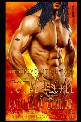 Cyberevolution Two: Total Recall: special edition by O'Connor, Kaitlyn