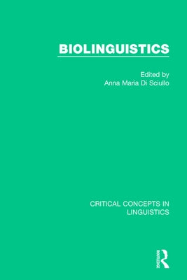 Biolinguistics Vol II by Di Sciullo, Anna Maria