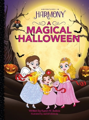 A Magical Halloween: (Mom's Choice Gold Award Winner) by Bobos, Karen M.