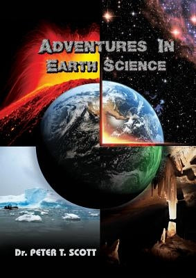 Adventures in Earth Science by Scott, Peter T.