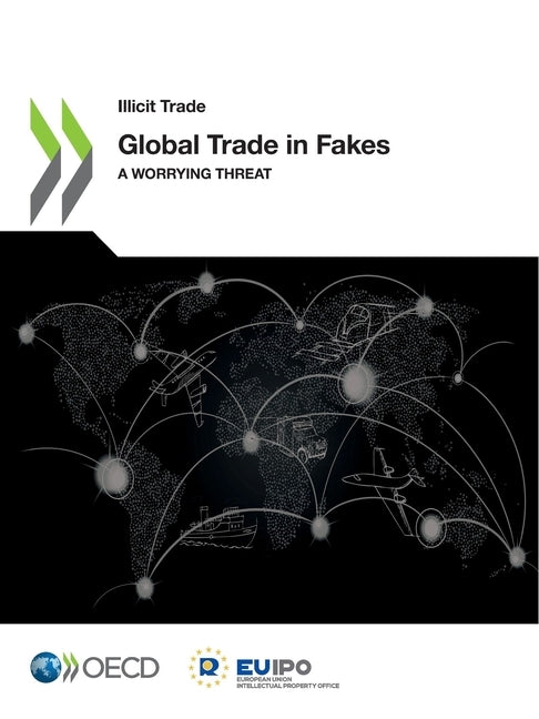 Global Trade in Fakes by Oecd