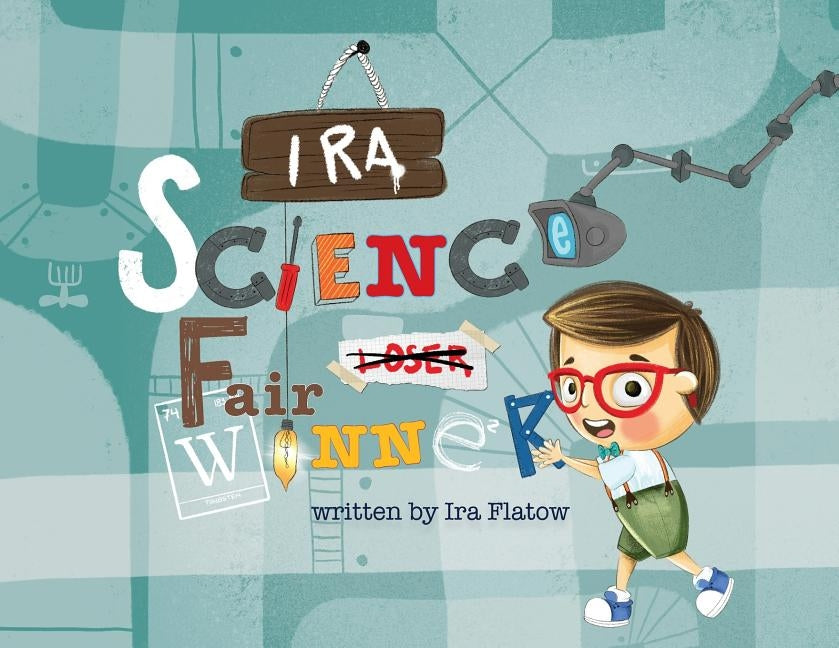 Ira: Science Fair Winner by Flatow, Ira