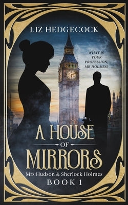 A House Of Mirrors by Hedgecock, Liz